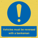 vehicles-must-be-reversed-with-a-banksman~